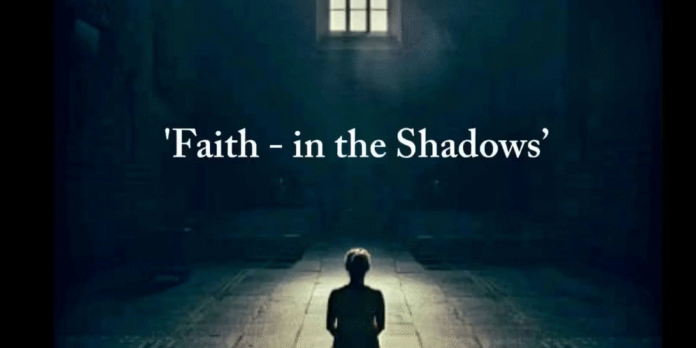 'Faith - in the Shadows' Image