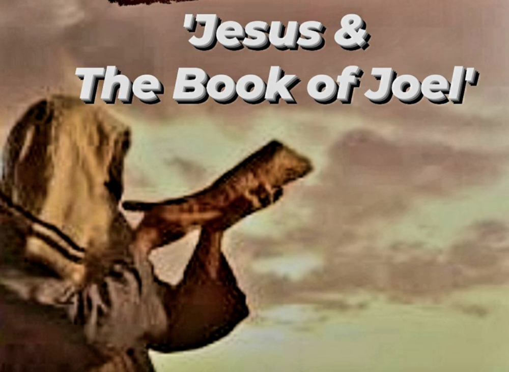 Jesus & the Book of Joel Image